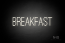 "BREAKFAST" (Diamond font) - LED neon sign