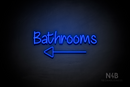 "Bathrooms" (left arrow, Butterfly font) - LED neon sign