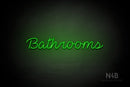 "Bathrooms" (Neko Demo font) - LED neon sign