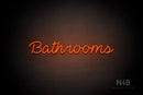 "Bathrooms" (Neko Demo font) - LED neon sign