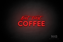 "But first, COFFEE" (Lazy Summer - Castle font) - LED neon sign
