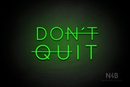 "DON'T QUIT" (Cooper font) - LED neon sign