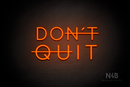 "DON'T QUIT" (Cooper font) - LED neon sign
