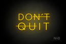 "DON'T QUIT" (Cooper font) - LED neon sign