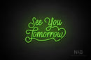 "See You Tomorrow" (Velvet font) - LED neon sign