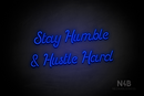 "Stay Humble & Hustle Hard" (Sparkle font) - LED neon sign