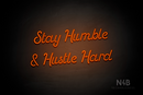 "Stay Humble & Hustle Hard" (Sparkle font) - LED neon sign