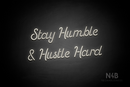 "Stay Humble & Hustle Hard" (Sparkle font) - LED neon sign