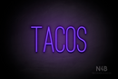 "TACOS" (Diamond font) - LED neon sign