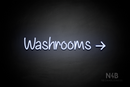 "Washrooms" (right arrow, Butterfly font) - LED neon sign