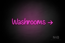"Washrooms" (right arrow, Butterfly font) - LED neon sign