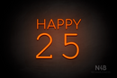 "Happy 25" (Cooper - Typing Regular font) - LED neon sign