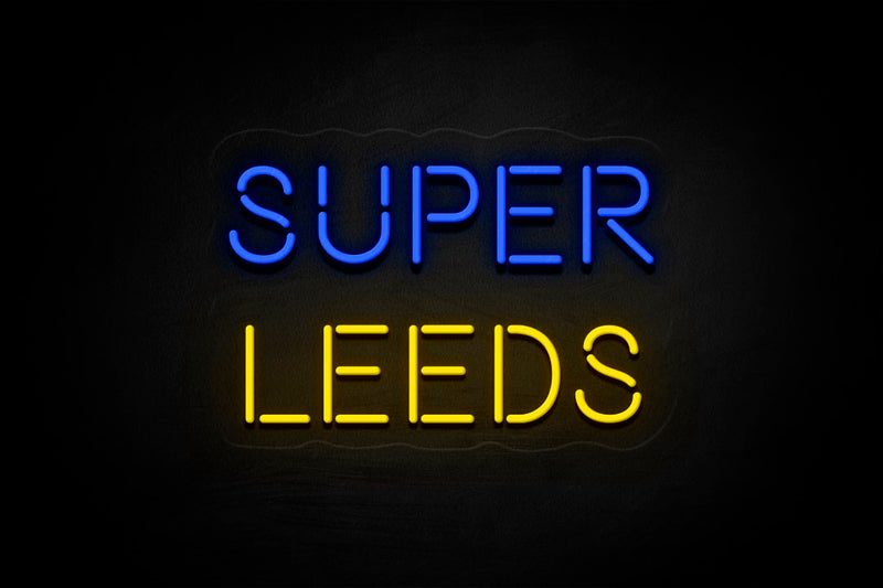 “SUPER LEEDS” (2 lines) - Licensed LED Neon Sign, Leeds United FC