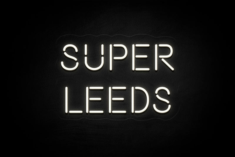 “SUPER LEEDS” (2 lines) - Licensed LED Neon Sign, Leeds United FC