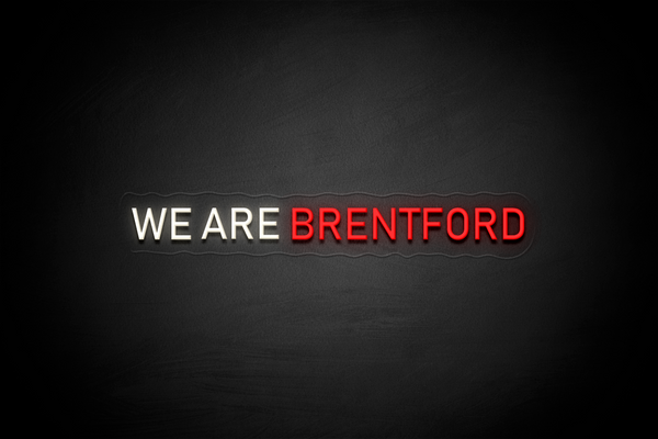 "WE ARE BRENTFORD" - Licensed LED Neon Sign, Brentford FC