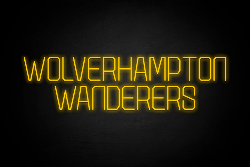 "WOLVERHAMPTON WANDERERS" - Licensed LED Neon Sign, Wolverhampton Wanderers FC