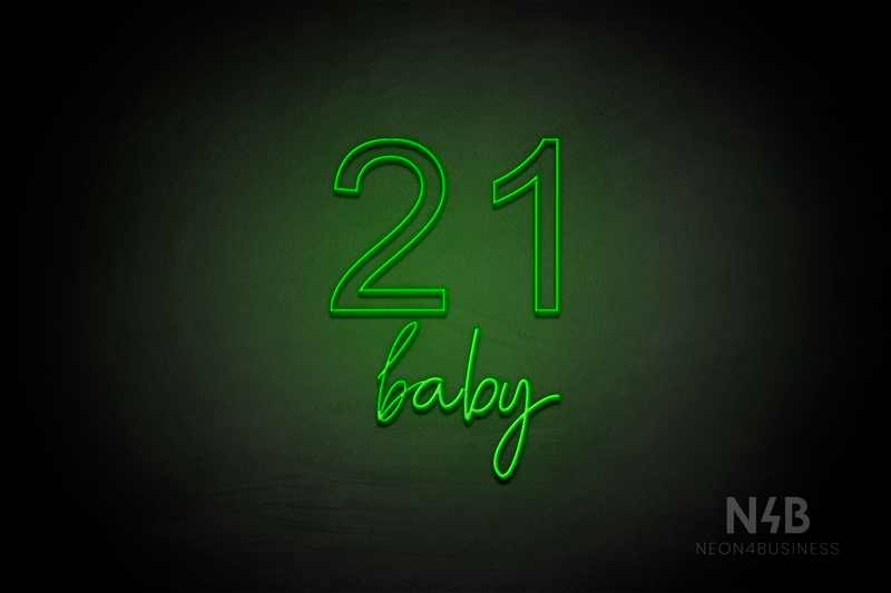 "21 baby" (Arial - Custom font) - LED neon sign