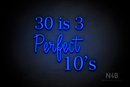 "30 is 3 Perfect 10's" (Lotus - Candy font) - LED neon sign