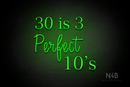"30 is 3 Perfect 10's" (Lotus - Candy font) - LED neon sign