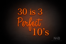 "30 is 3 Perfect 10's" (Lotus - Candy font) - LED neon sign
