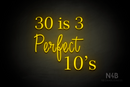 "30 is 3 Perfect 10's" (Lotus - Candy font) - LED neon sign