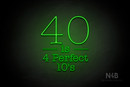 "40 is 4 Perfect 10's" (Morning font, V1) - LED neon sign