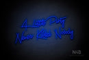"A Little Party Never Killed Nobody" (Custom font) - LED neon sign