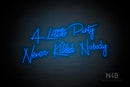 "A Little Party Never Killed Nobody" (Custom font) - LED neon sign