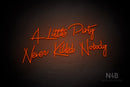 "A Little Party Never Killed Nobody" (Custom font) - LED neon sign