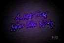 "A Little Party Never Killed Nobody" (Custom font) - LED neon sign