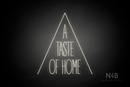 "A TASTE OF HOME" (Dragons font) - LED neon sign