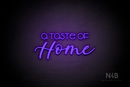 "A taste of Home" (Vangeline - Lazy Summer font) - LED neon sign