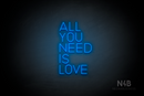 "ALL YOU NEED IS LOVE" (Custom font) - LED neon sign