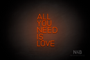"ALL YOU NEED IS LOVE" (Custom font) - LED neon sign