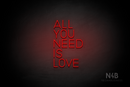 "ALL YOU NEED IS LOVE" (Custom font) - LED neon sign