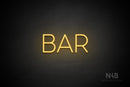 "BAR" (Sunny Day font) - LED neon sign