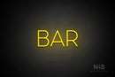 "BAR" (Sunny Day font) - LED neon sign