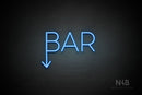 "BAR" (down arrow, Sunny Day font) - LED neon sign
