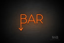 "BAR" (down arrow, Sunny Day font) - LED neon sign