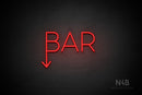 "BAR" (down arrow, Sunny Day font) - LED neon sign