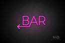 "BAR" (left arrow, Sunny Day font) - LED neon sign