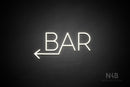 "BAR" (left arrow, Sunny Day font) - LED neon sign