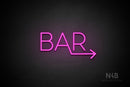 "BAR" (right arrow, Sunny Day font) - LED neon sign