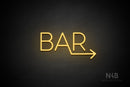 "BAR" (right arrow, Sunny Day font) - LED neon sign