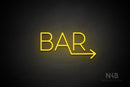 "BAR" (right arrow, Sunny Day font) - LED neon sign