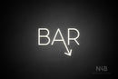 "BAR" (right down tilted arrow, Sunny Day font) - LED neon sign