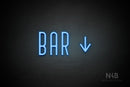 "BAR" (right down arrow, Benjollen font) - LED neon sign