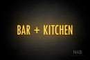 "BAR + KITCHEN" (Fritz condensed font) - LED neon sign