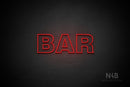 "BAR" (Seconds font) - LED neon sign