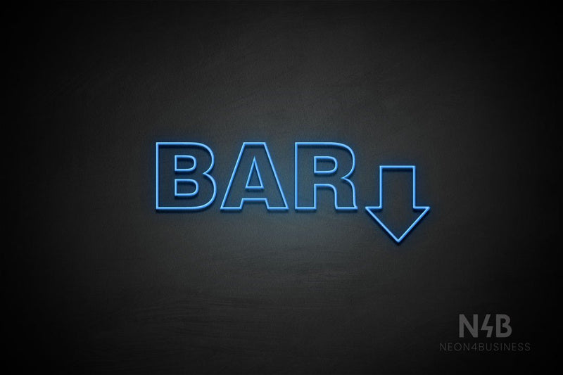 "BAR" (right down arrow, Seconds font) - LED neon sign